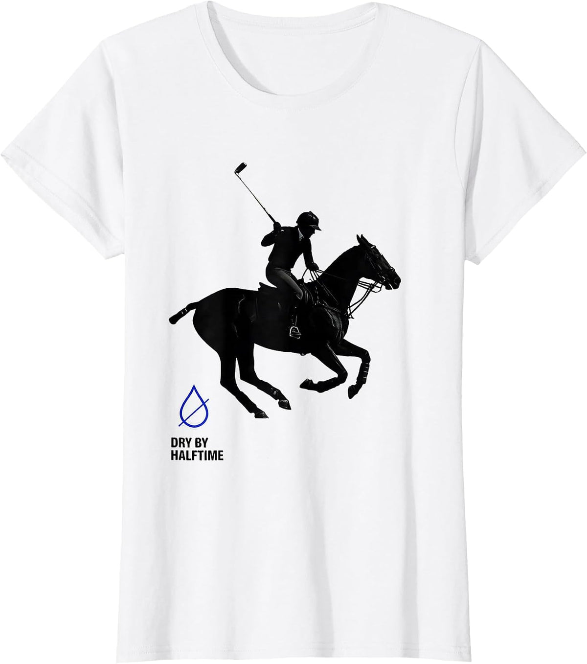 Women's Dry By Halftime Funny Polo Player Horse Water Sport Humor T-Shirt - White