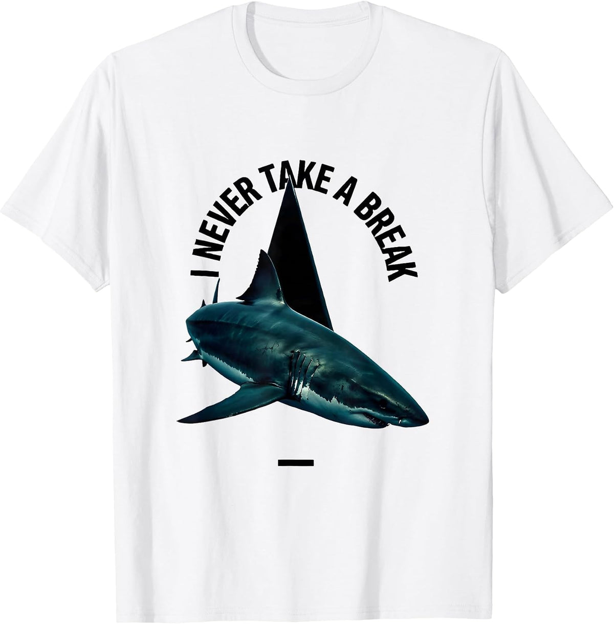 Men's I Never Take A Break Funny Shark Lover Ocean Wildlife Humor T-Shirt - White