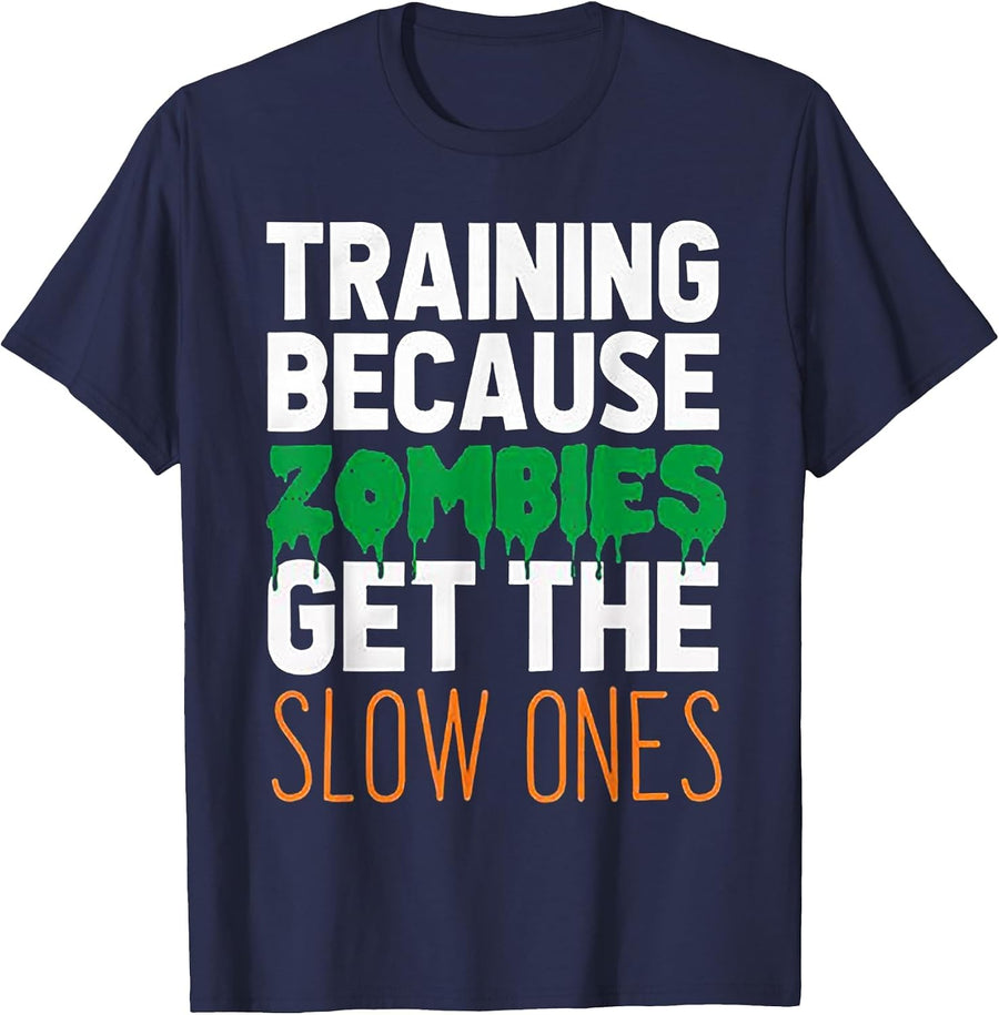 Training Because Zombies Get The Slow Ones Workout Halloween T-Shirt - Navy Blue