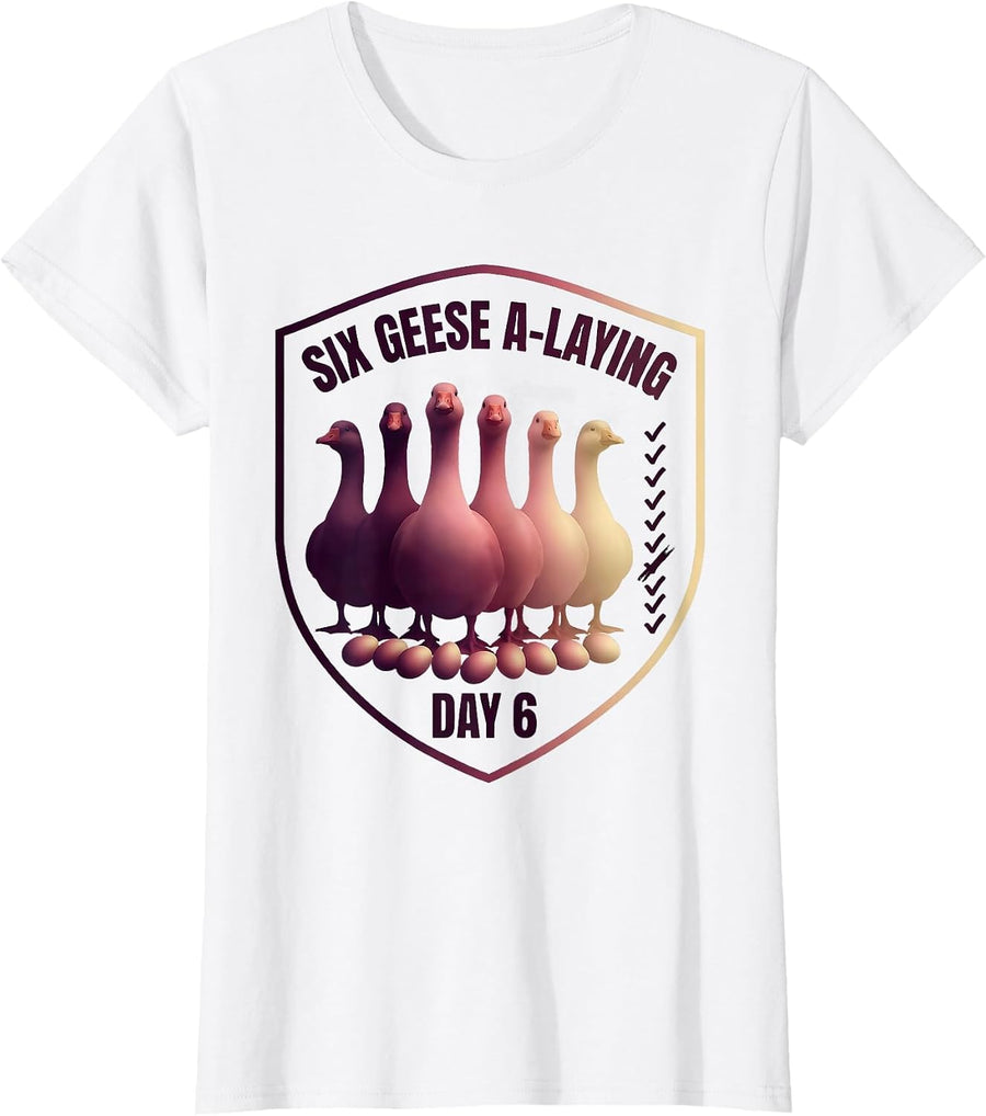 Women's Day 6: Six Geese A-Laying Classic Christmas Carol Verse T-Shirt - White