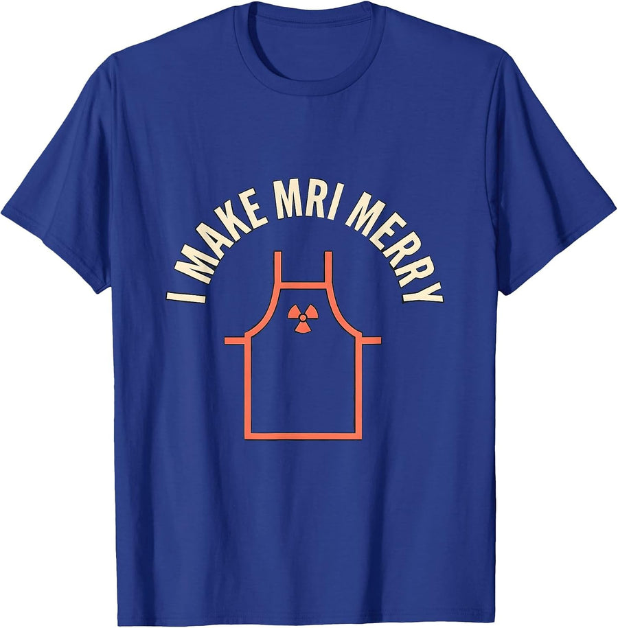 I Make MRI Merry Funny Radiology Tech Rad Tech Gift T-Shirt - Royal Blue