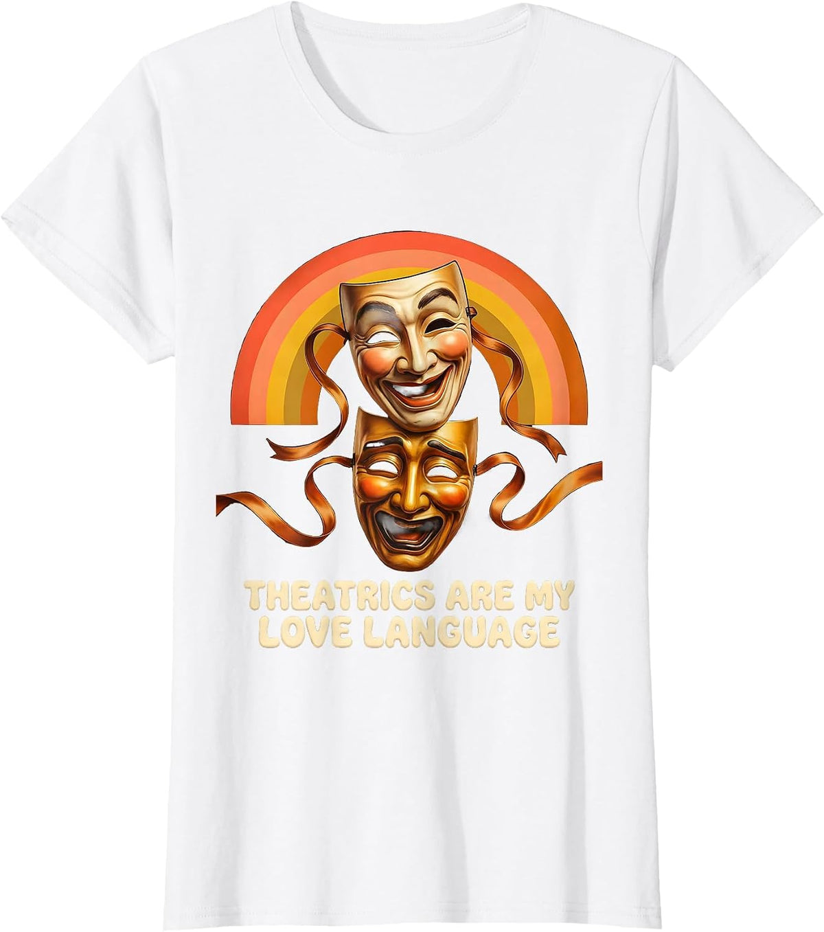 Theatrics Are My Love Language Drama Design T-Shirt - White