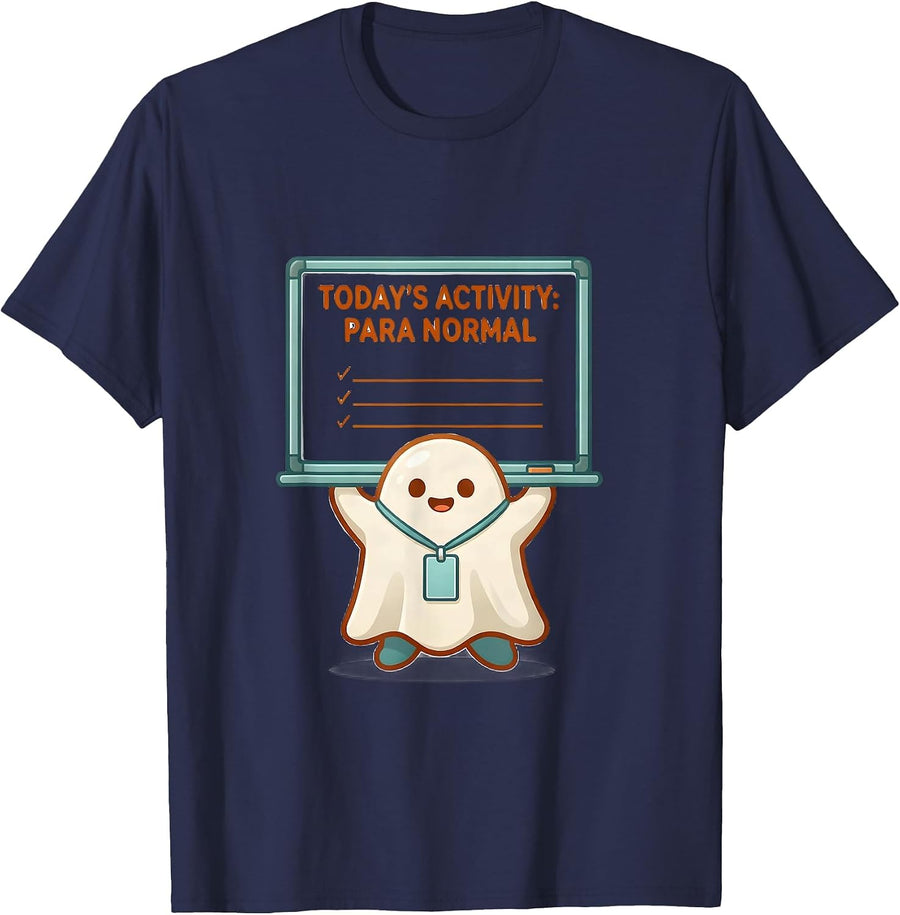 Today's Activity Para Normal Funny Ghost Paraprofessional T-Shirt - Navy Blue