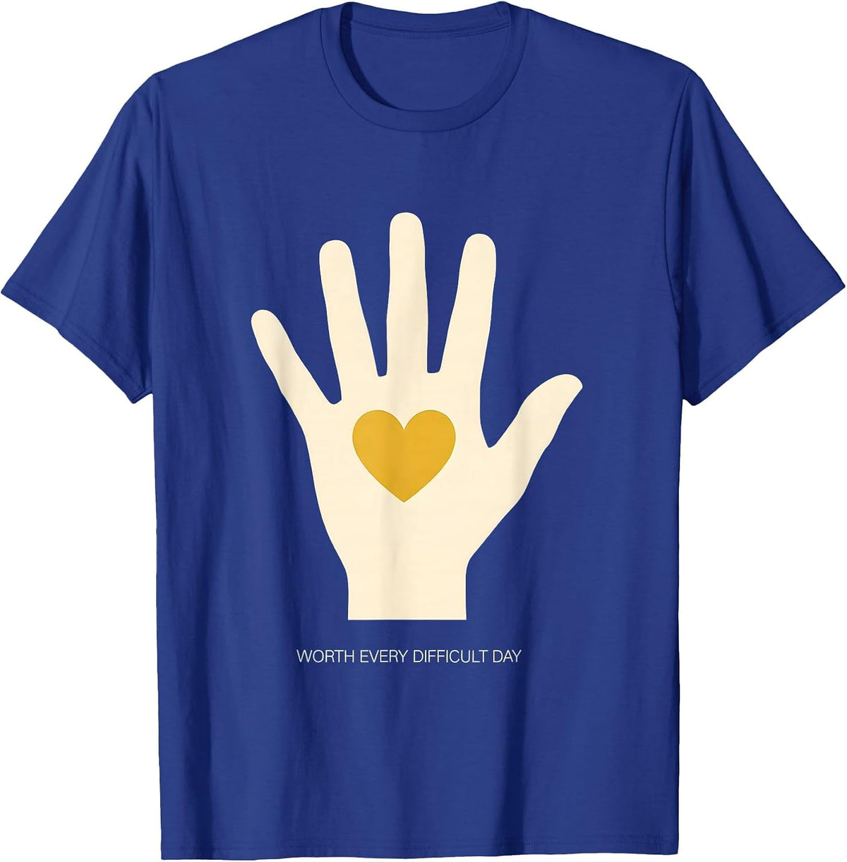 Worth Every Difficult Day Social Worker Design T-Shirt - Royal Blue