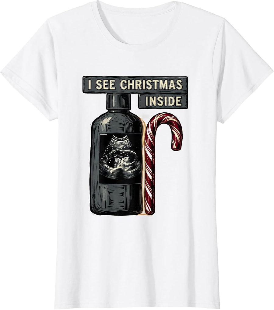 Women's I See Christmas Inside Funny Sonographer Ultrasound Tech T-Shirt - White