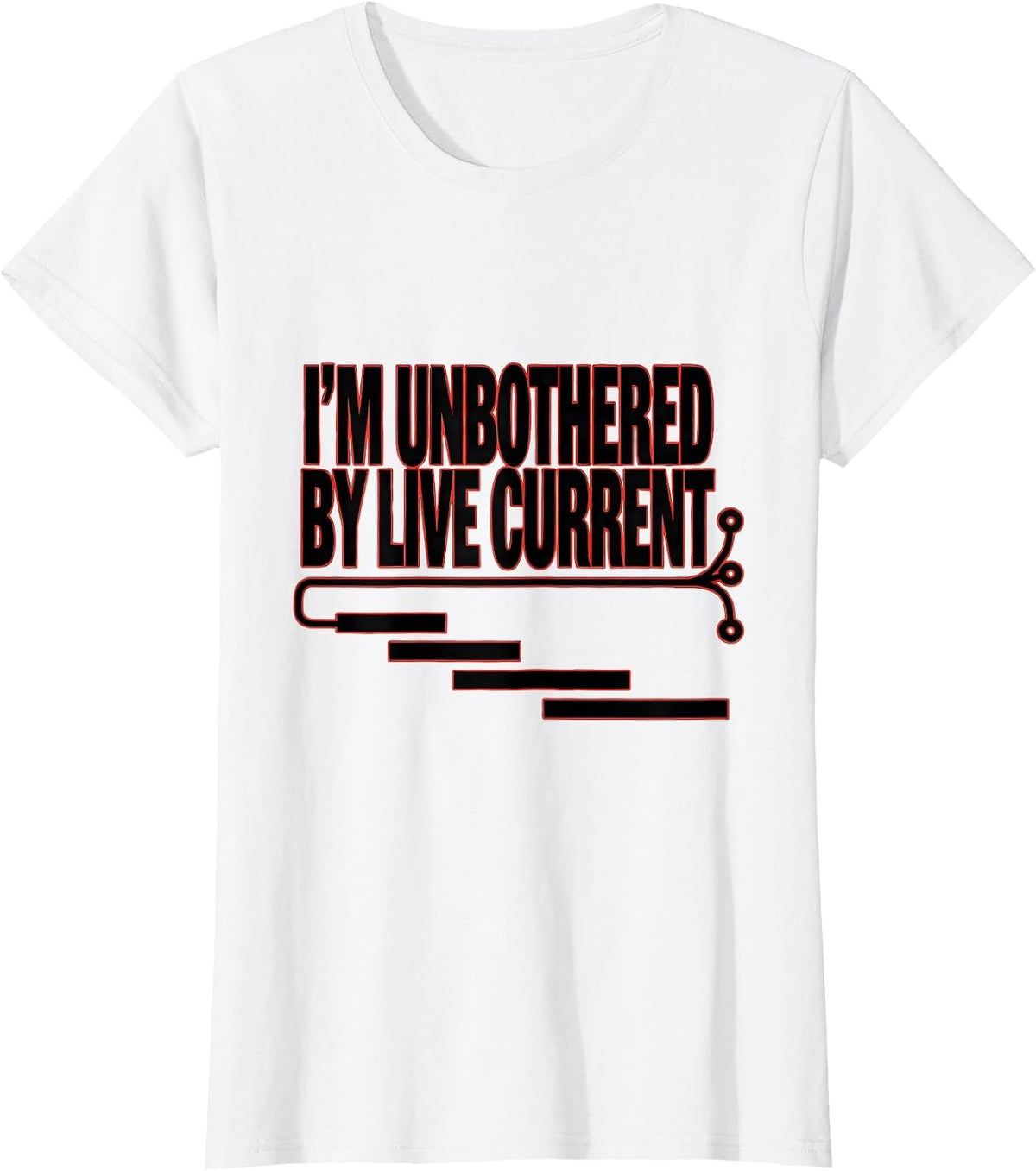I’m Unbothered By Live Current Funny Electrician Skeleton T-Shirt - White