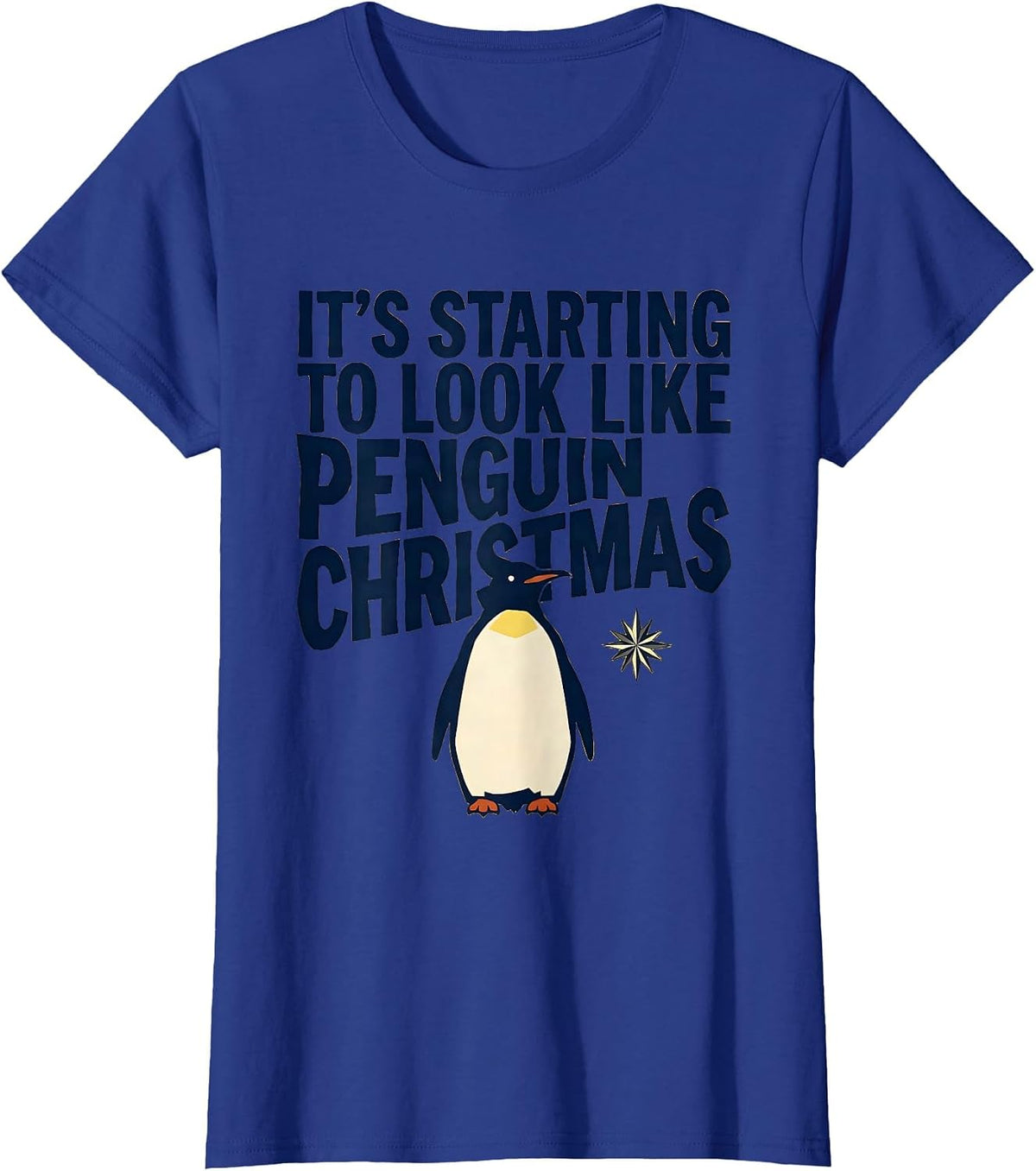 Women's It's Starting To Look Like Penguin Christmas Funny T-Shirt - Royal Blue
