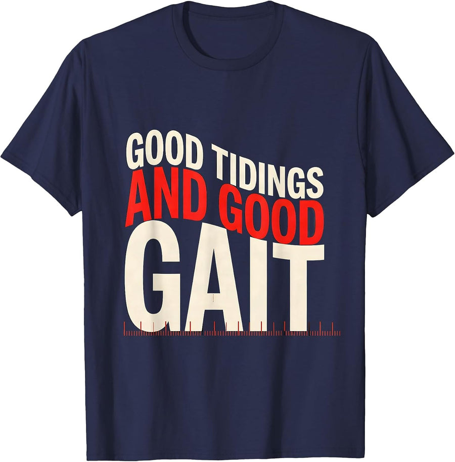 Good Tidings And Good Gait Funny Physical Therapist T-Shirt - Navy Blue