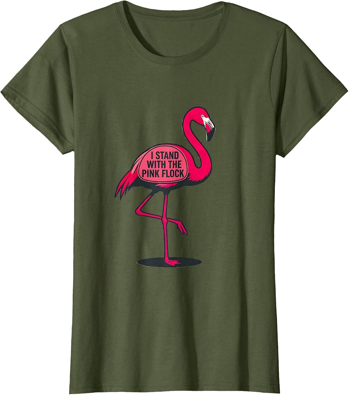 Women's I Stand With The Pink Flock Funny Flamingo Lover Summer T-Shirt - Olive Green