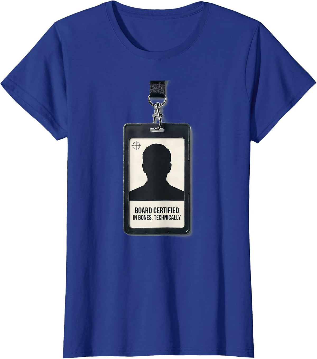 Women's Board Certified In Bones Technically Funny Radiology Tech T-Shirt - Royal Blue