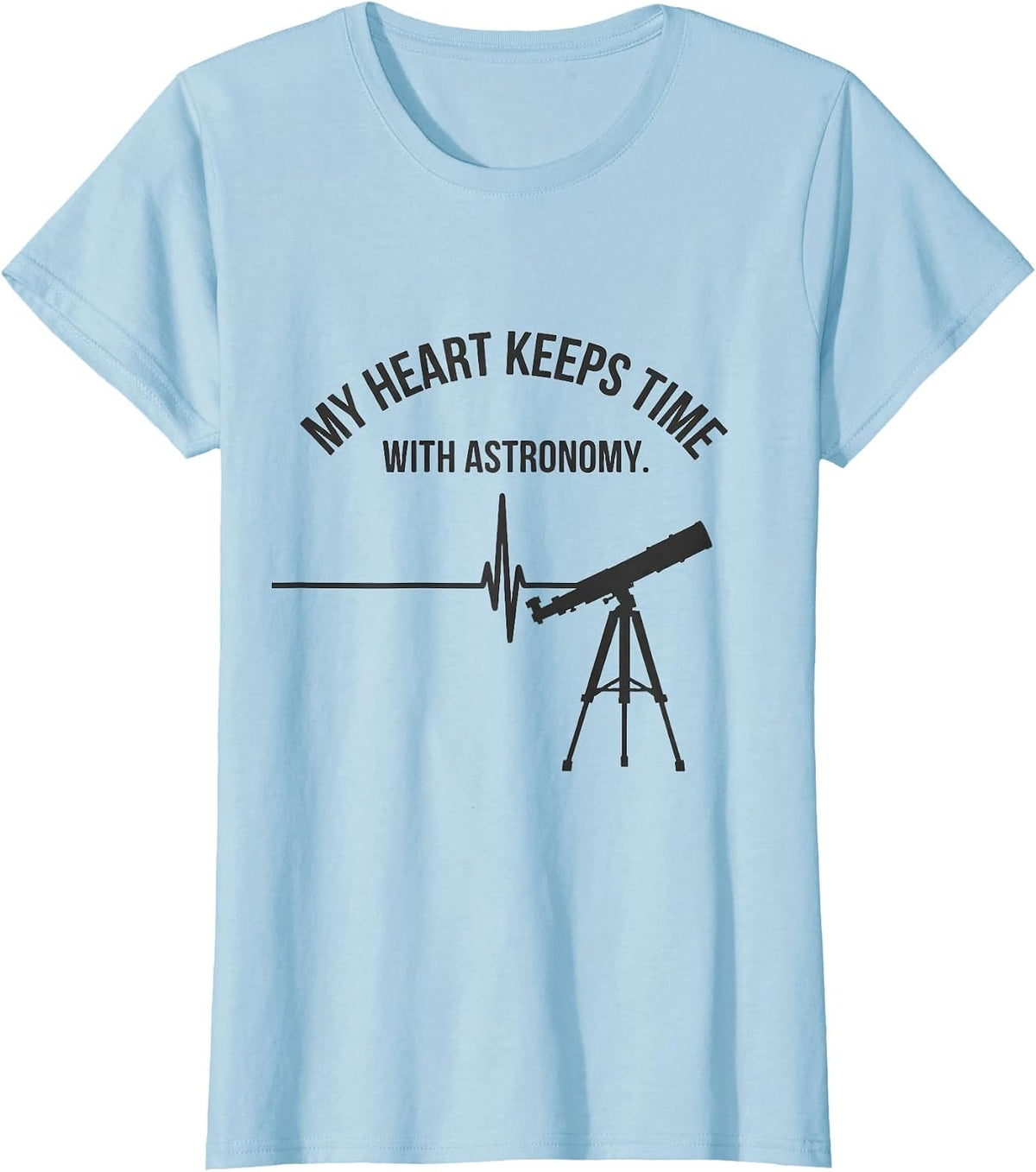 My Heart Keeps Time With Astronomy Monochromatic Hobbyist T-Shirt - Baby Blue