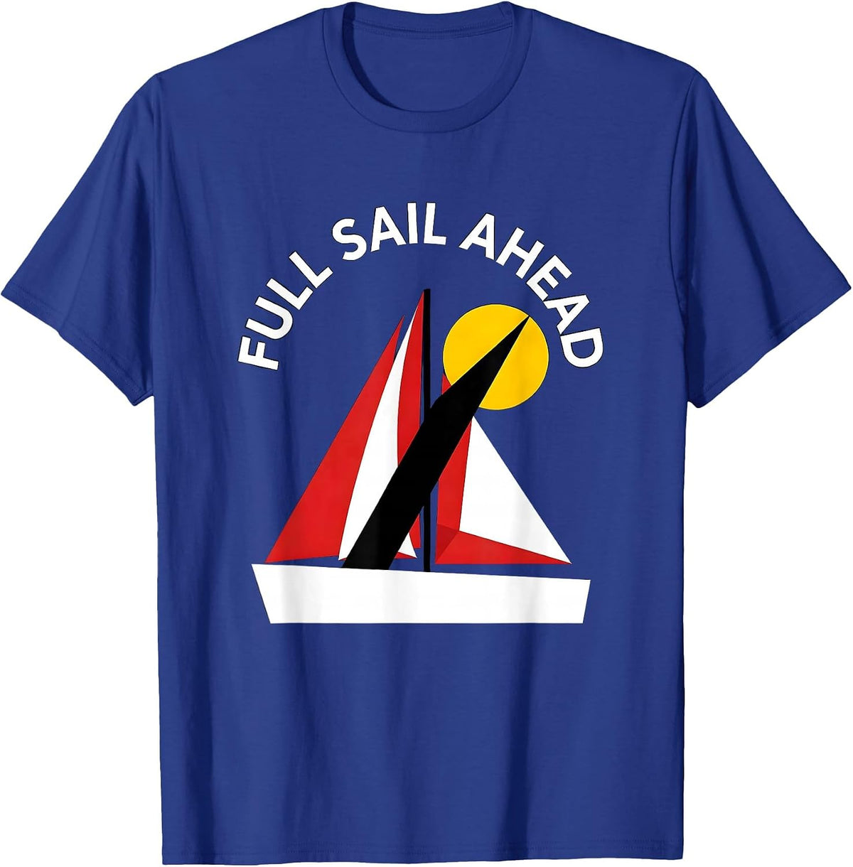 Men's Full Sail Ahead Nautical Sailor Design T-Shirt - Royal Blue