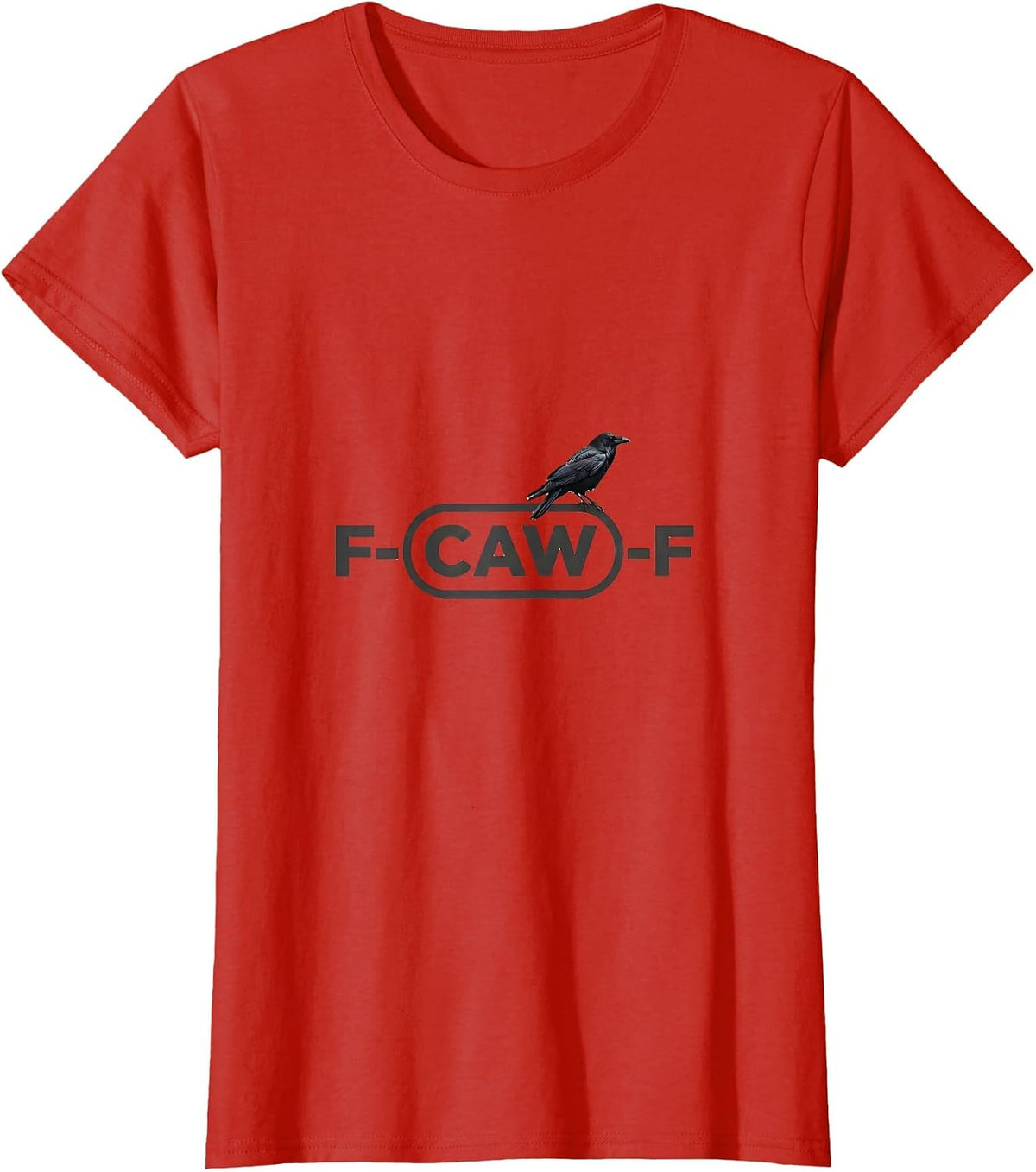 Women's F-CAW-F Funny Crow Meme Raven Humor Bird Lover Gift T-Shirt - Red