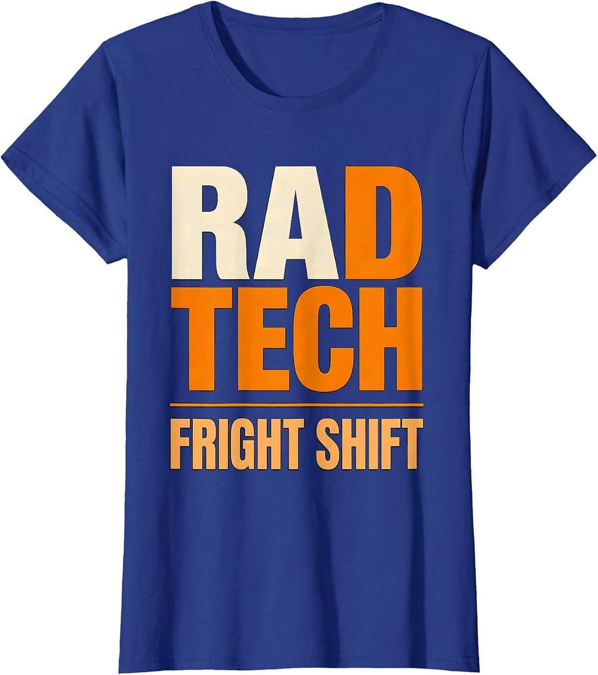 Women's Rad Tech Fright Shift Funny Radiology Tech Halloween Shift T-Shirt - Royal Blue