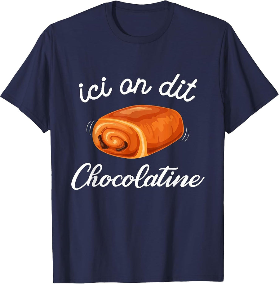 Here We Say Chocolatine Chocolate Bread Team Chocolatine T-Shirt - Navy Blue