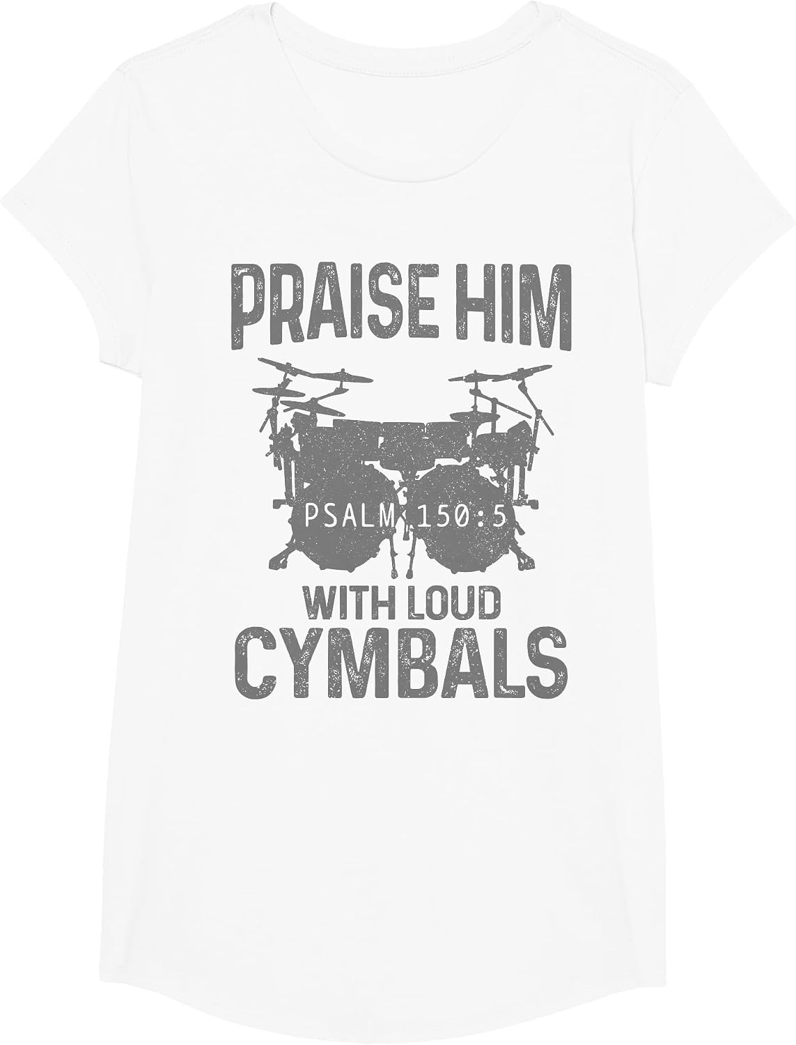 Drummer Praise Him with Loud Cymbals Drumming Christian T-Shirt - Girls White