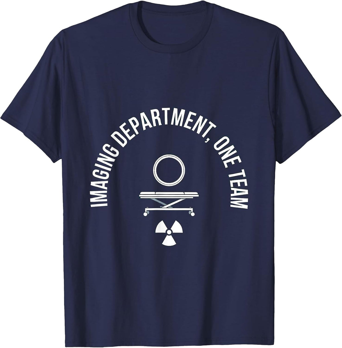 Imaging Department One Team Radiology Tech Rad Tech X-ray T-Shirt - Navy Blue