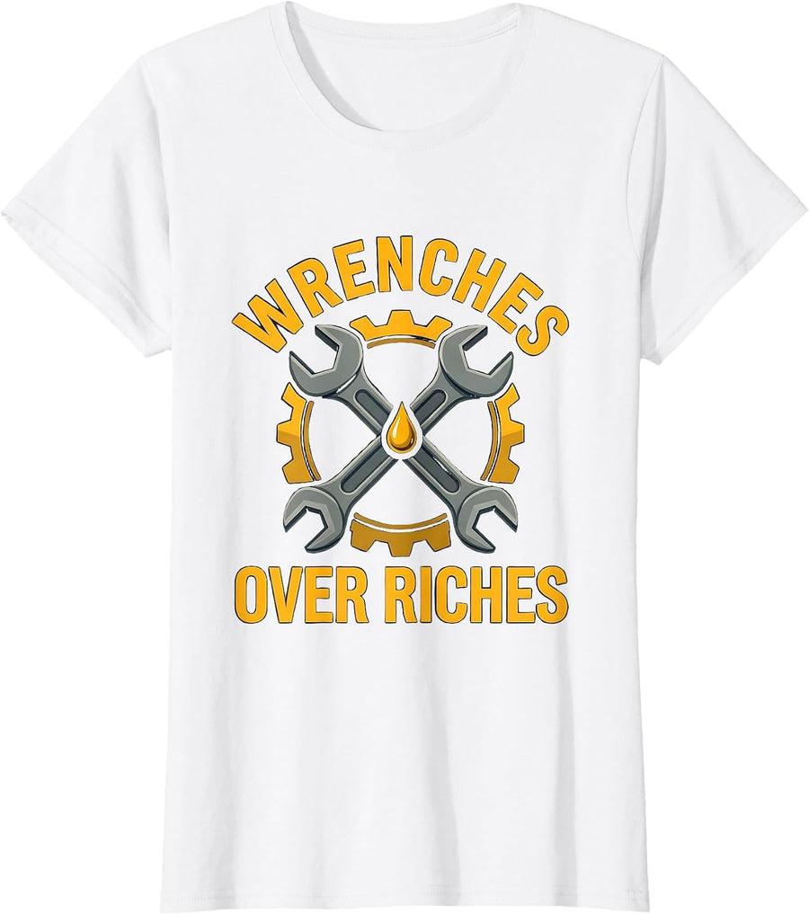 Women's Wrenches Over Riches Mechanic Pride Design T-Shirt - White