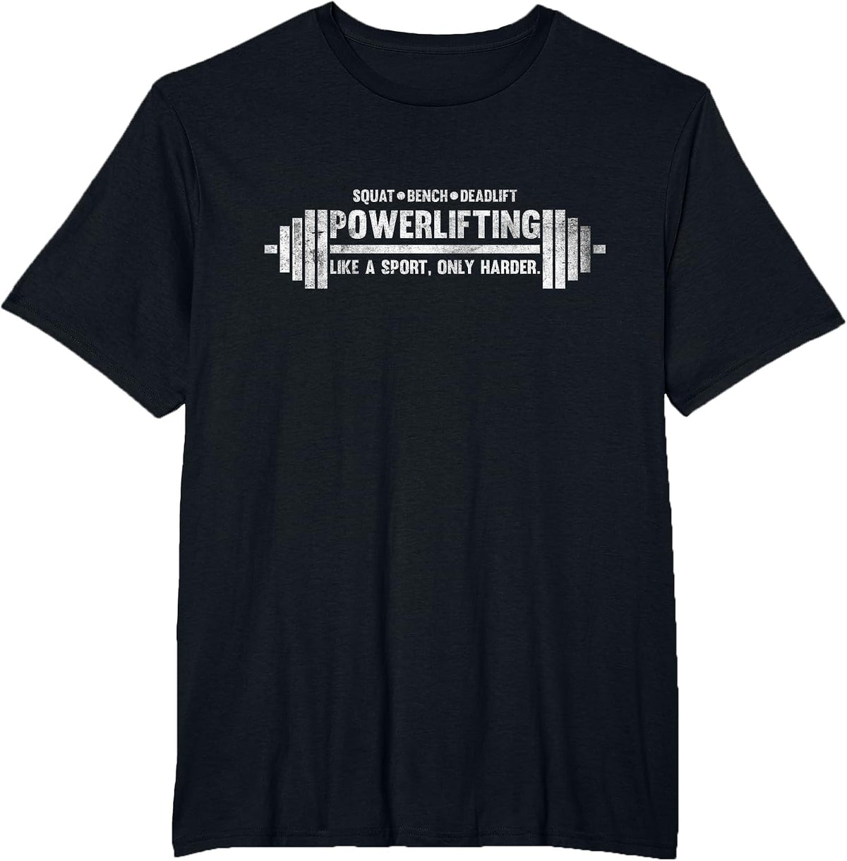 Powerlifting Like a Sport Only Harder Barbell Lifting T-Shirt - Black