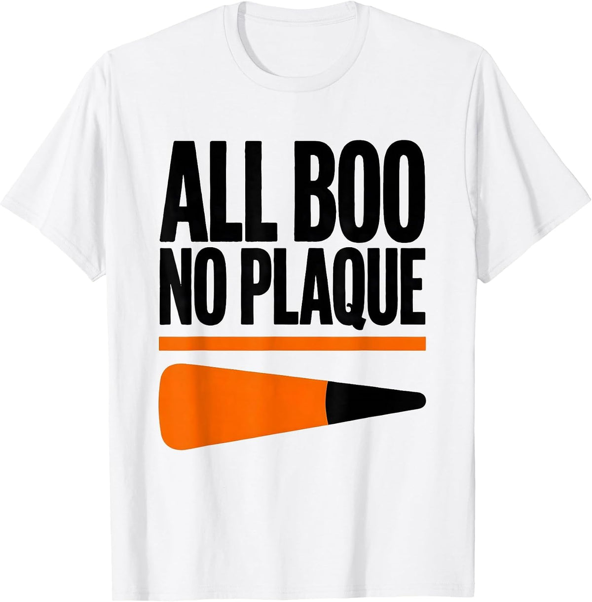 Men's All Boo, No Plaque Funny Dental Hygienist Halloween Humor T-Shirt - White