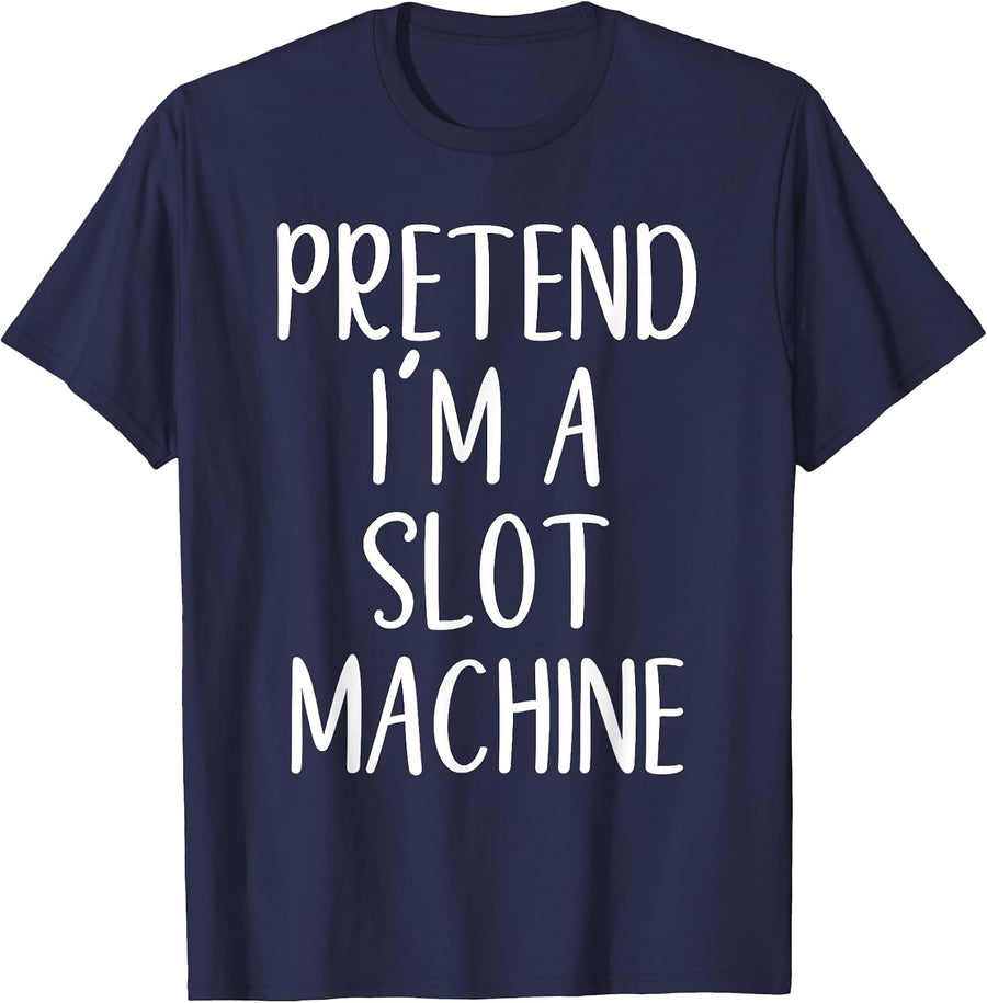 Pretend I'm A Slot Machine Costume Halloween Easy Adult Kid T-Shirt - Navy Blue