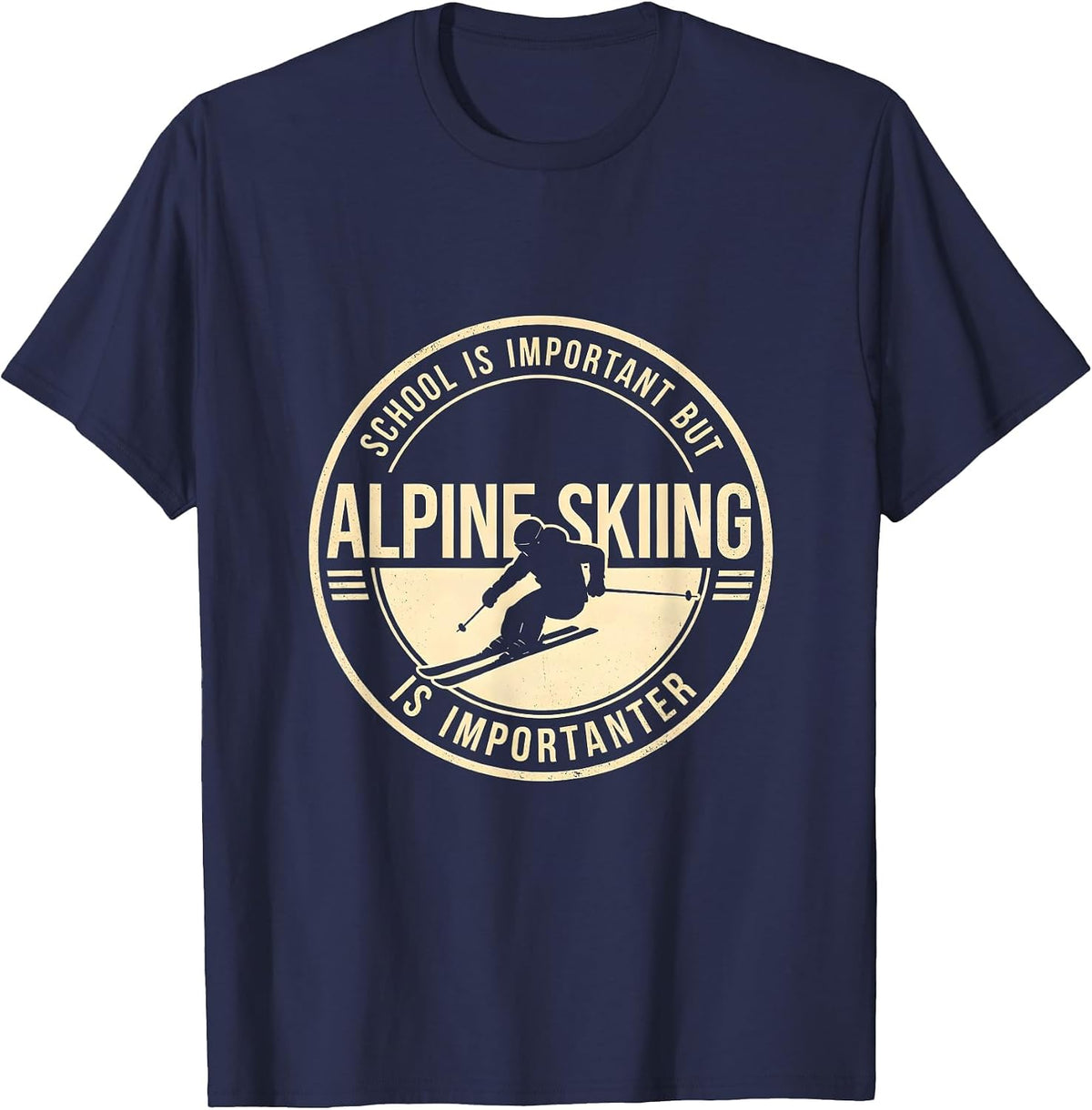 School Is Important But Alpine Skiing Is Importanter Ski T-Shirt - Navy Blue