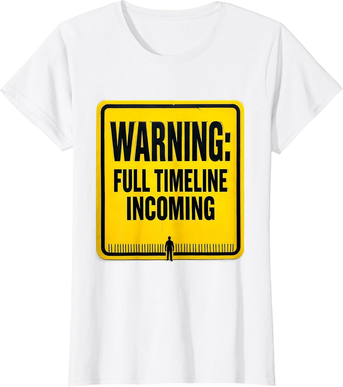 Women's Warning: Full Timeline Incoming Funny History Teacher T-Shirt - White