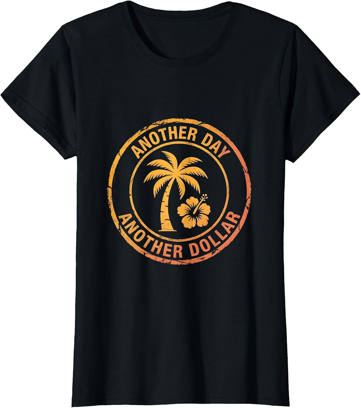 Another Day Another Dollar Funny Work Design T-Shirt - Black