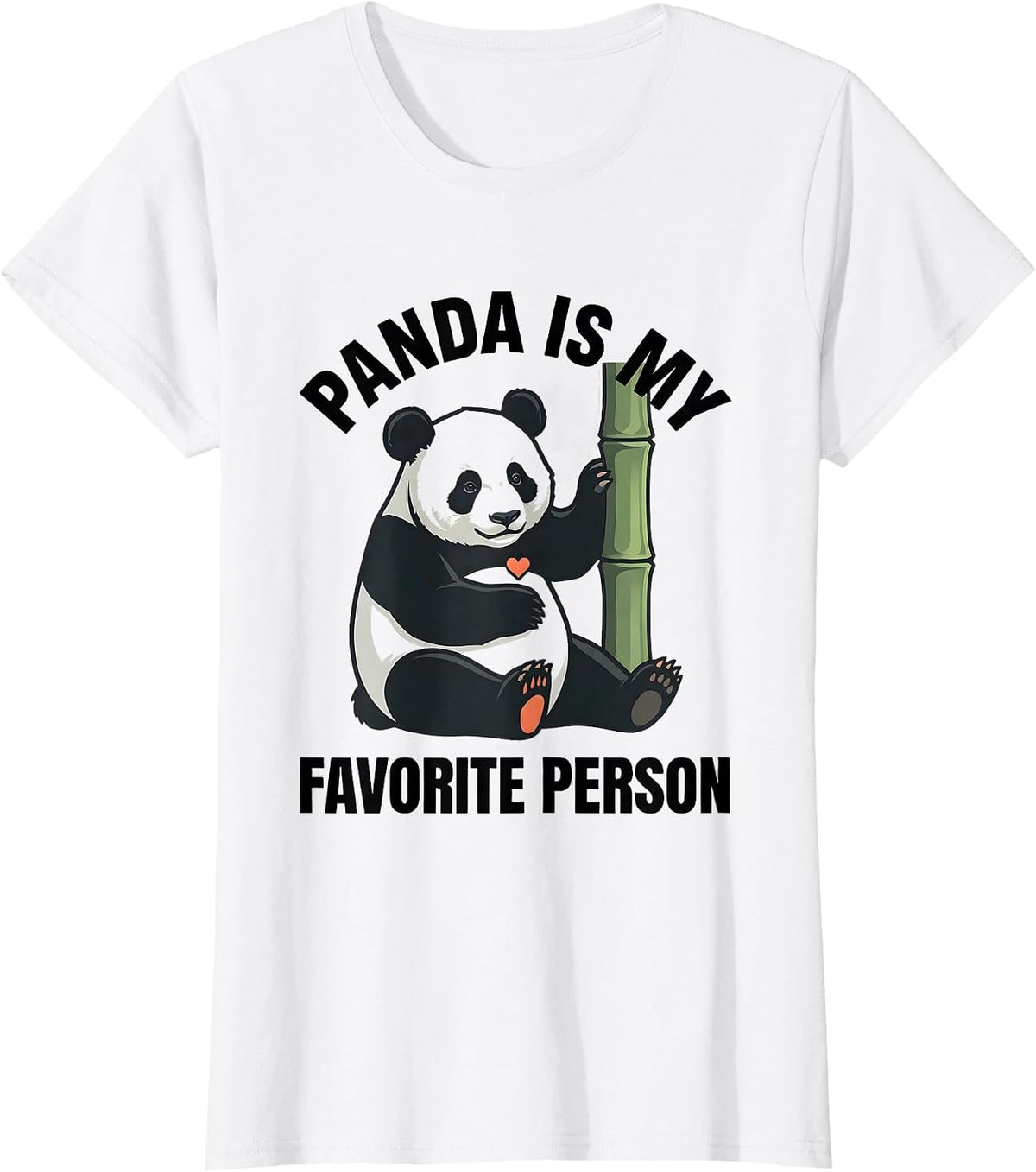 Women's Panda Is My Favorite Person Cute Kawaii Animal Lover Humor T-Shirt - White
