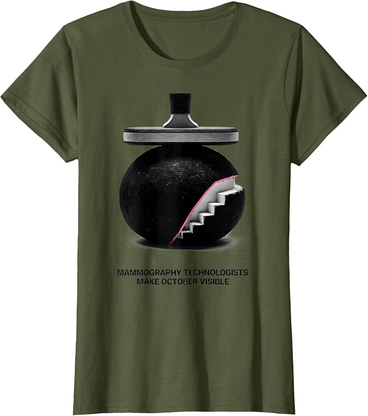 Women's Mammography Technologists Make October Visible Radiology T-Shirt - Olive Green