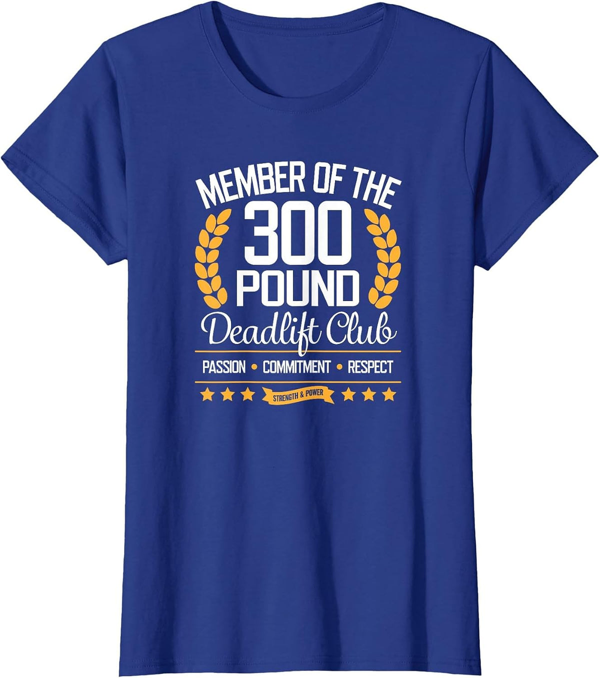 300 Pound Deadlift Club Gym T-Shirt for Men and Women T-Shirt - Royal Blue