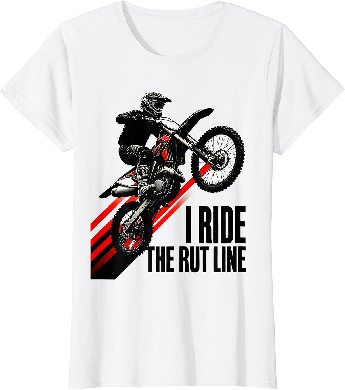I Ride The Rut Line Rugged Motocross Dirt Bike Rider Casual T-Shirt - White