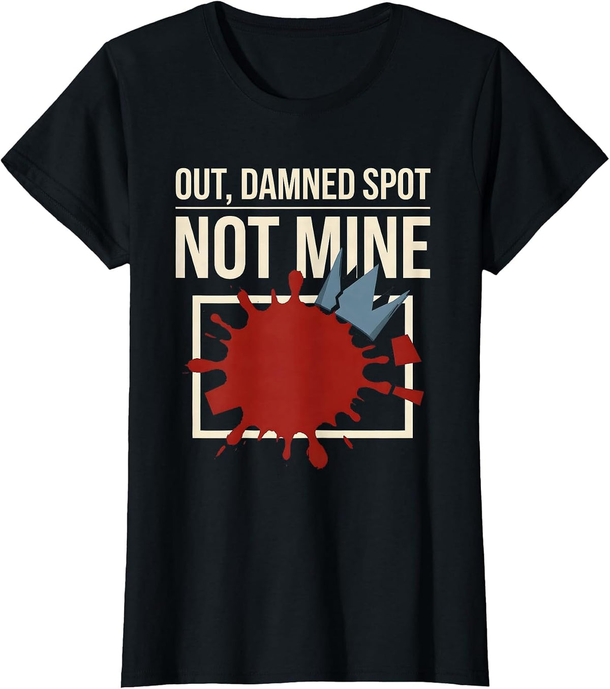 Women's Out Damned Spot Not Mine Vintage Shakespeare Literary Humor T-Shirt - Black