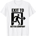 Men's Exit To Better Company Funny Horse Lover Girl Equestrian T-Shirt - White