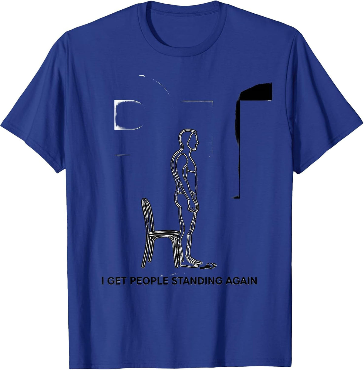 PT I Get People Standing Again Physical Therapy Team Pride T-Shirt - Royal Blue
