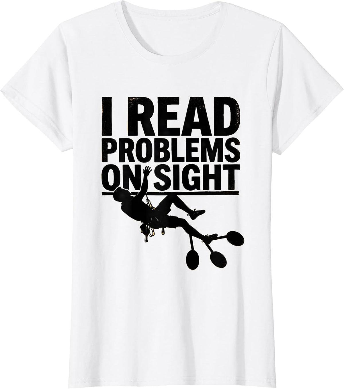 Women's I Read Problems On Sight Funny Rock Climber Bouldering Gift T-Shirt - White