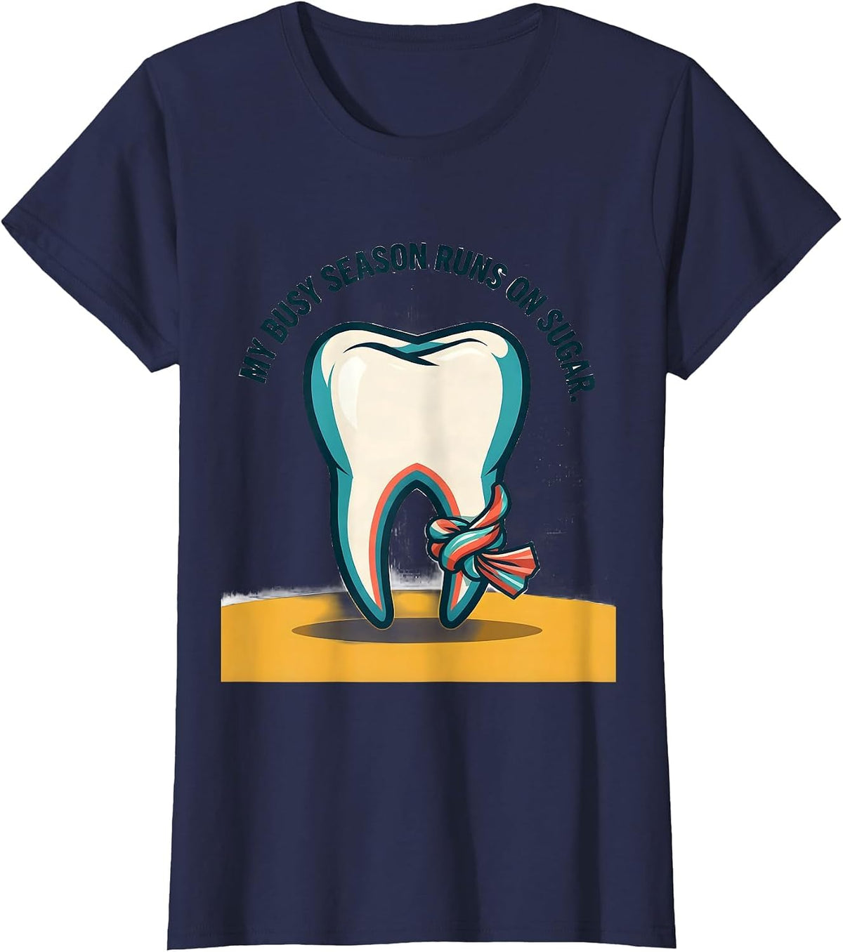 Women's My Busy Season Runs On Sugar Funny Dental Hygienist Dental T-Shirt - Navy Blue