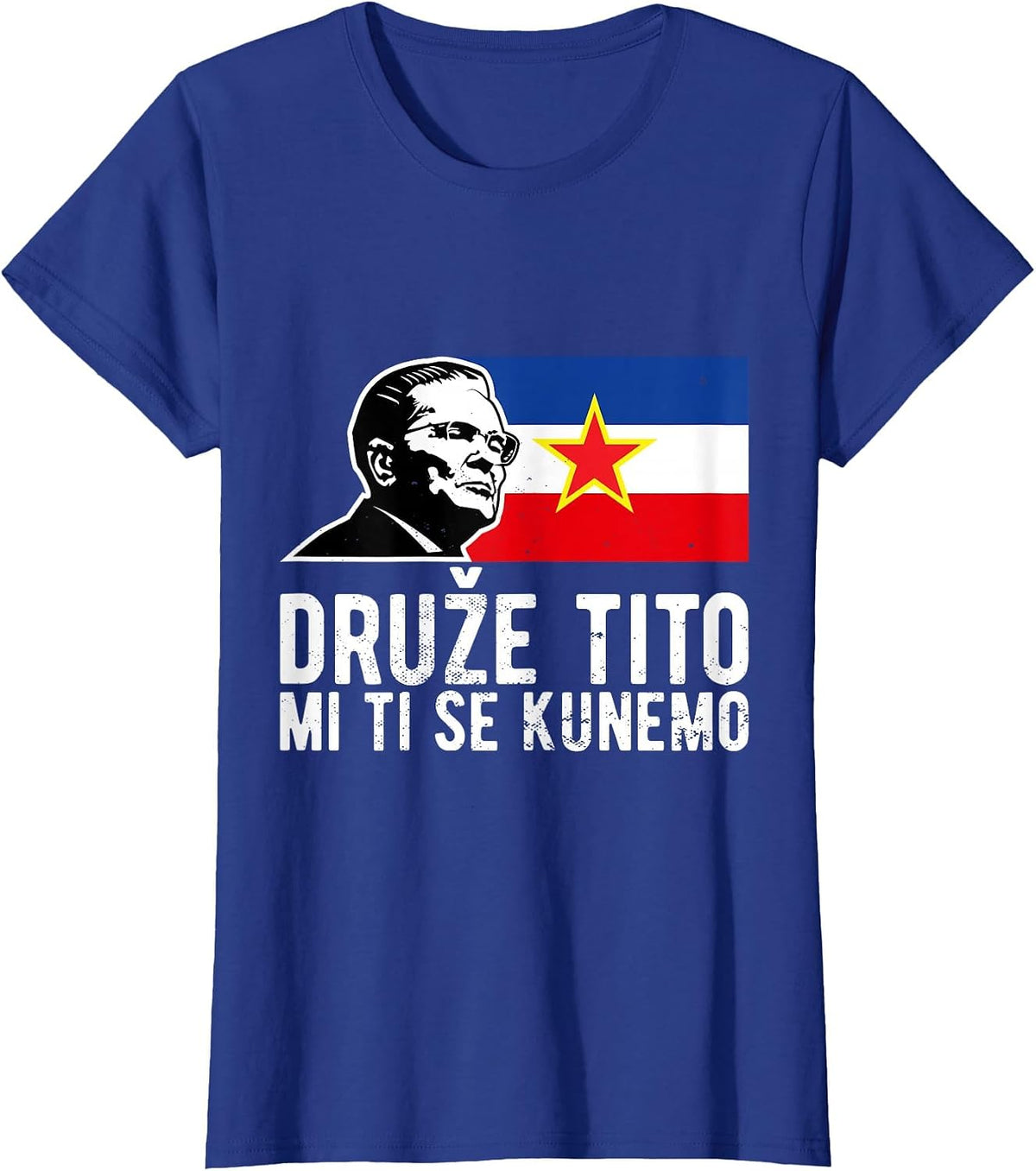 Josip Broz Tito Yugoslavia Jugoslavija SFRY T-Shirt - Royal Blue