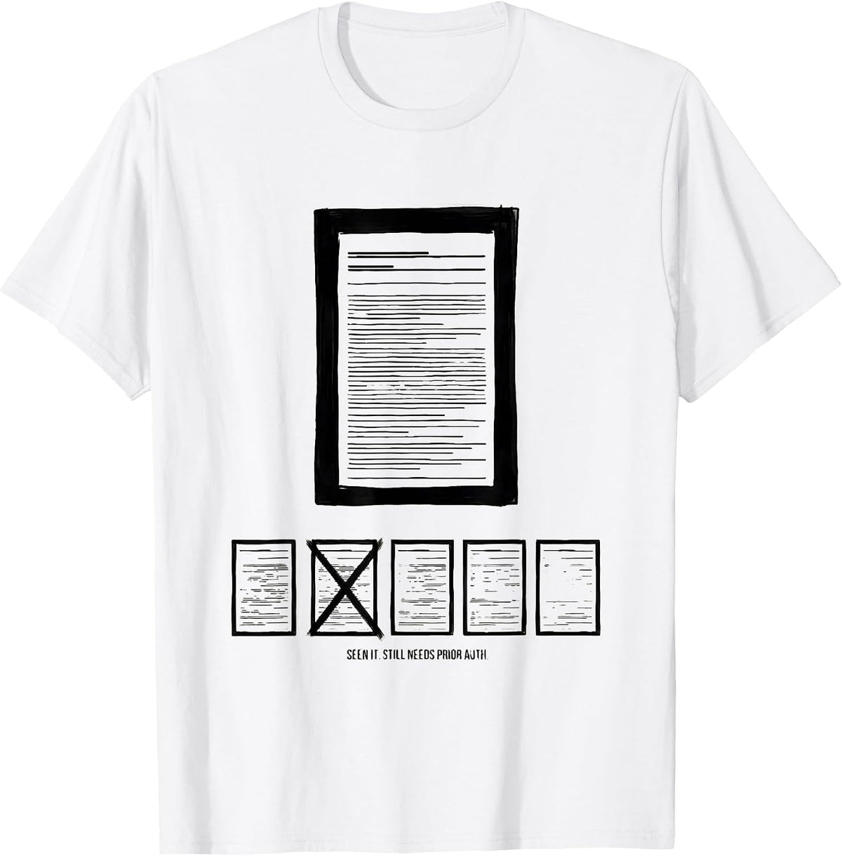 Men's Seen It. Still Needs Prior Auth Cute Pharmacy Tech Humor T-Shirt - White