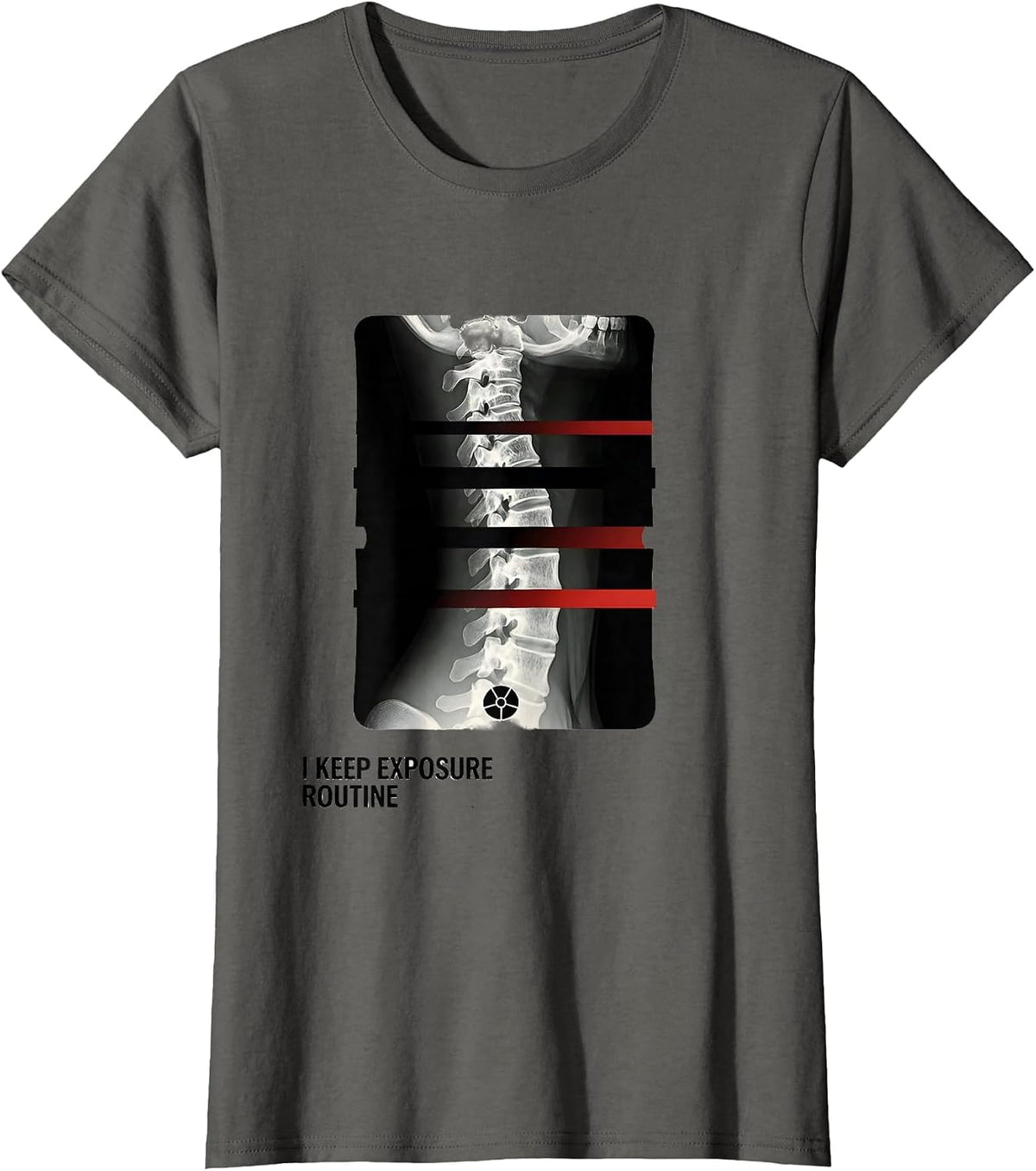 Women's I Keep Exposure Routine Dark Humor Radiology Tech Rad Tech T-Shirt - Asphalt Grey