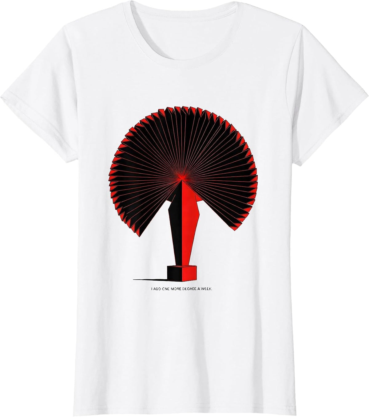 I Add One More Degree A Week Funny Physical Therapist Gift T-Shirt - White