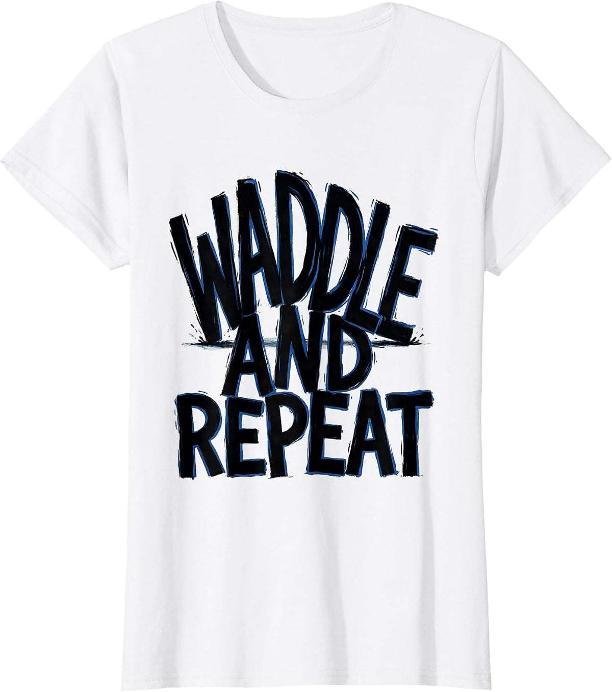 Women's Waddle and Repeat Funny Penguin Design T-Shirt - White