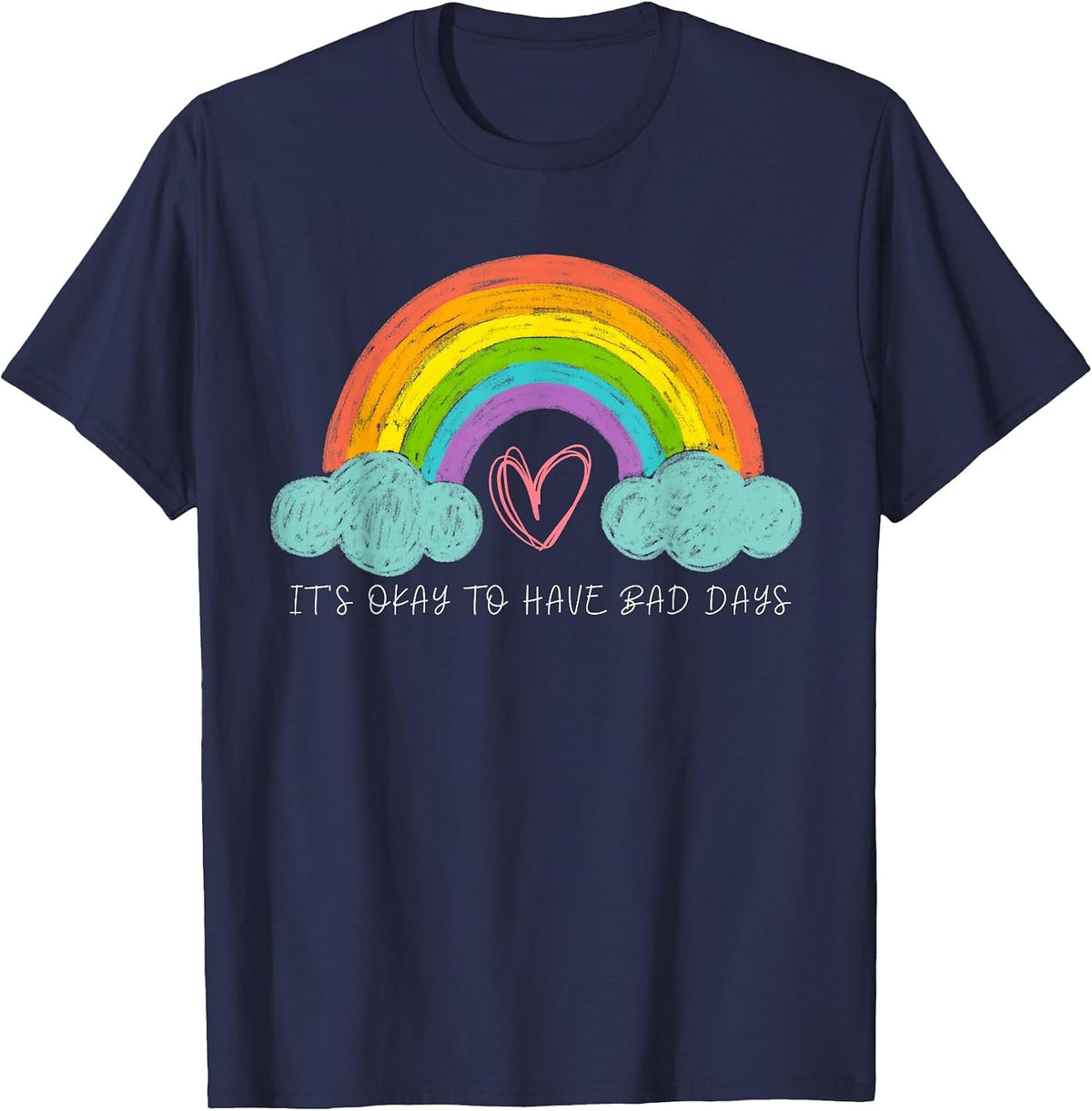 It's Okay to Have Bad Days Cute Rainbow Anti Bullying 2026 T-Shirt - Navy Blue