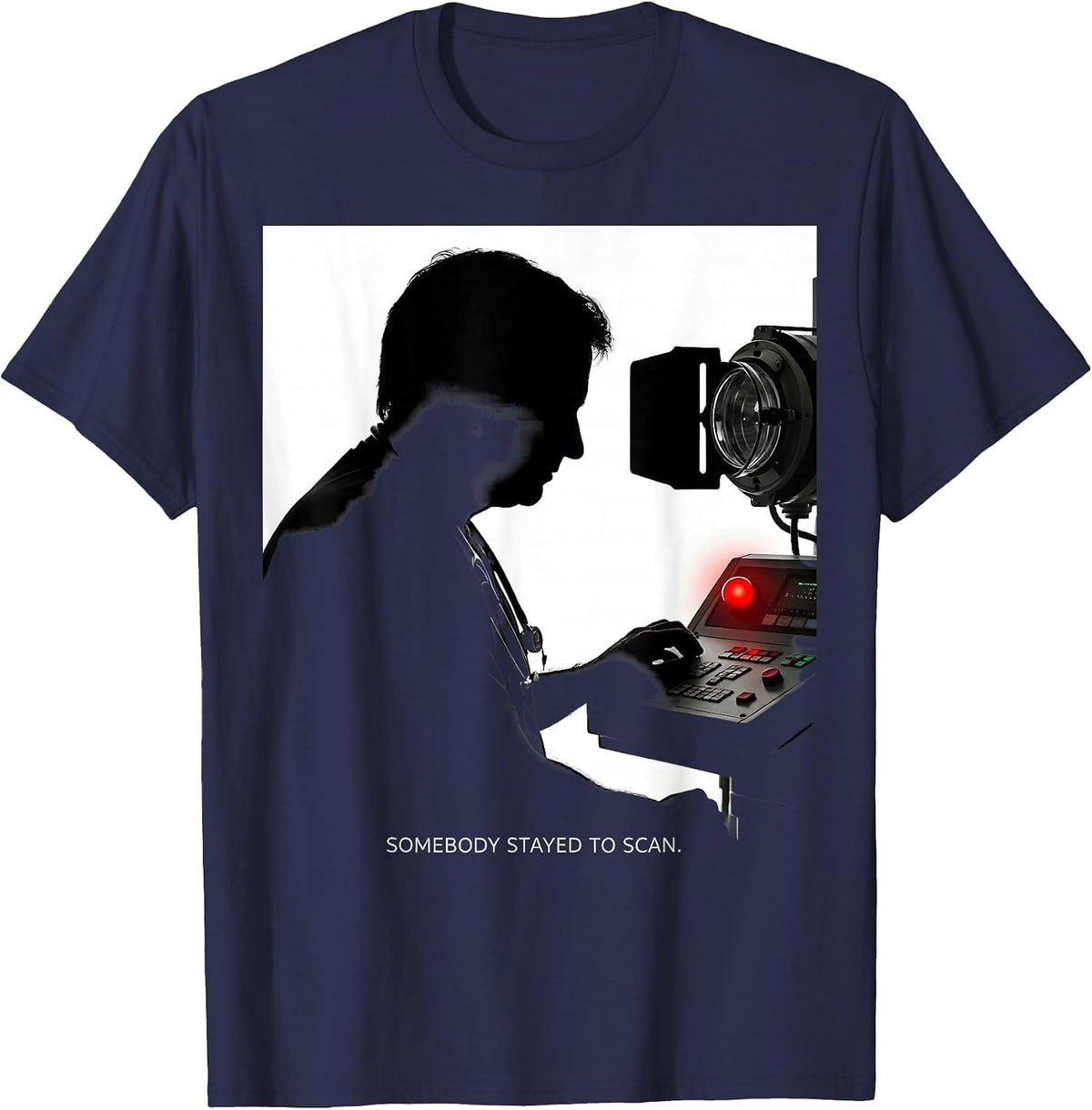 Somebody Stayed To Scan Radiology Tech X-Ray Technician T-Shirt - Navy Blue