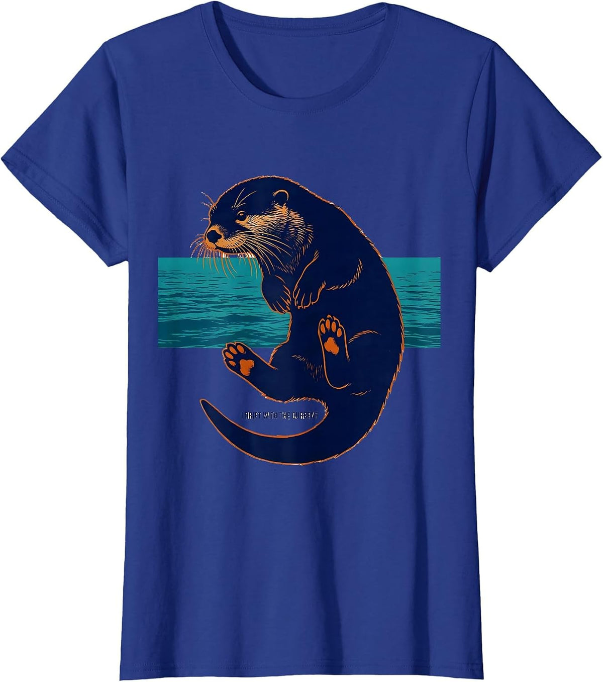 Women's I Drift With The Current Funny Otter Animal Lover Pun Humor T-Shirt - Royal Blue
