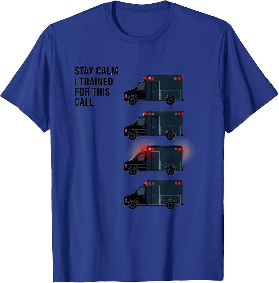 Stay Calm I Trained For This Call Funny EMT Paramedic Dark T-Shirt - Royal Blue