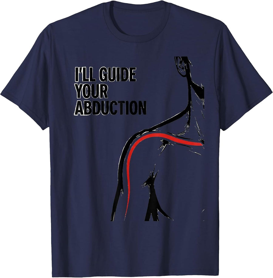 I'll Guide Your Abduction Funny Physical Therapy Rehab T-Shirt - Navy Blue
