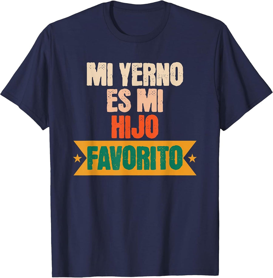 Mi Yerno ES Mi Hijo Favorito My Son-in-Law is Favorite Child T-Shirt - Navy Blue