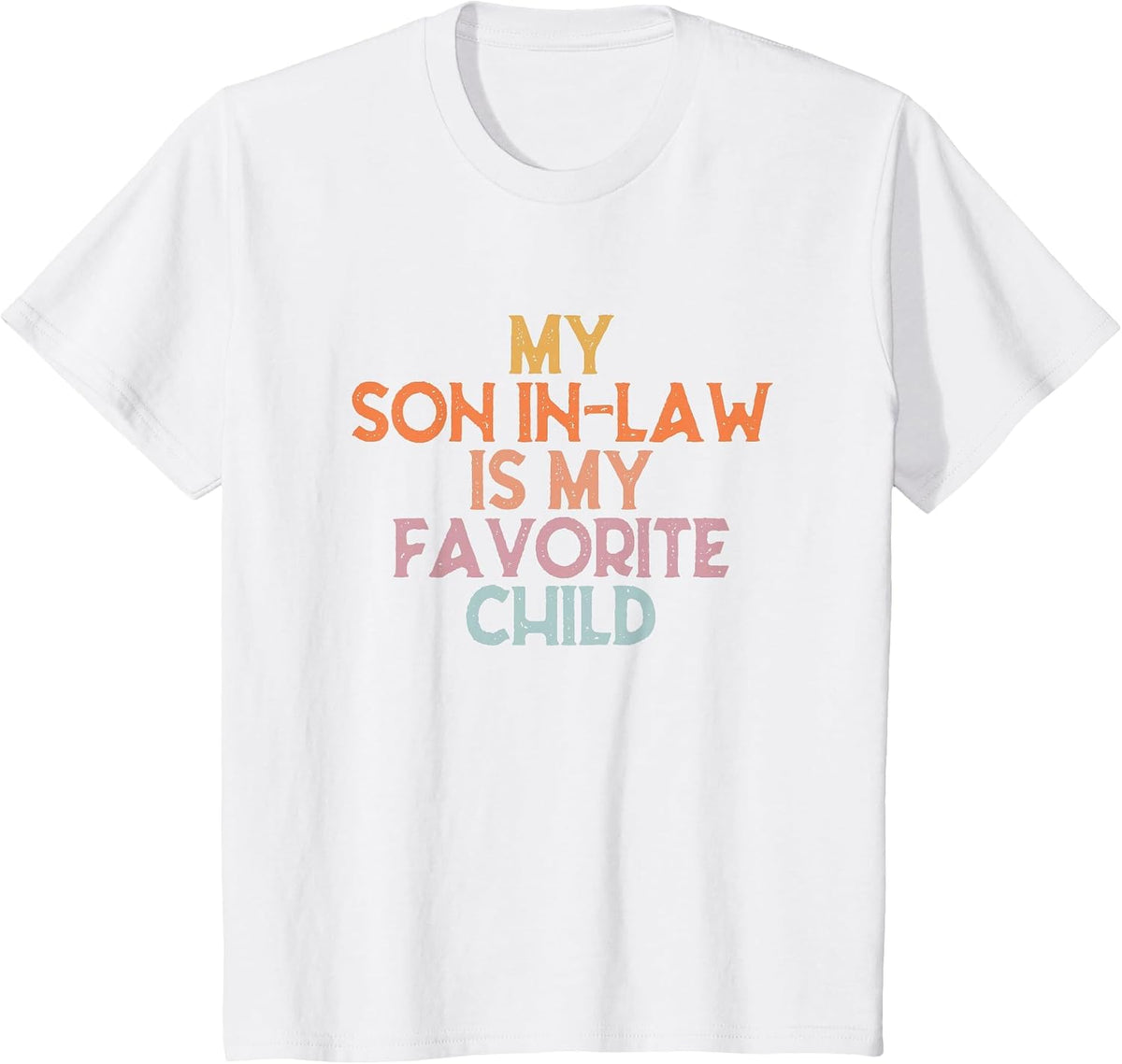 My Son in Law is My Favorite Child Mothers Day Mother in Law T-Shirt - White