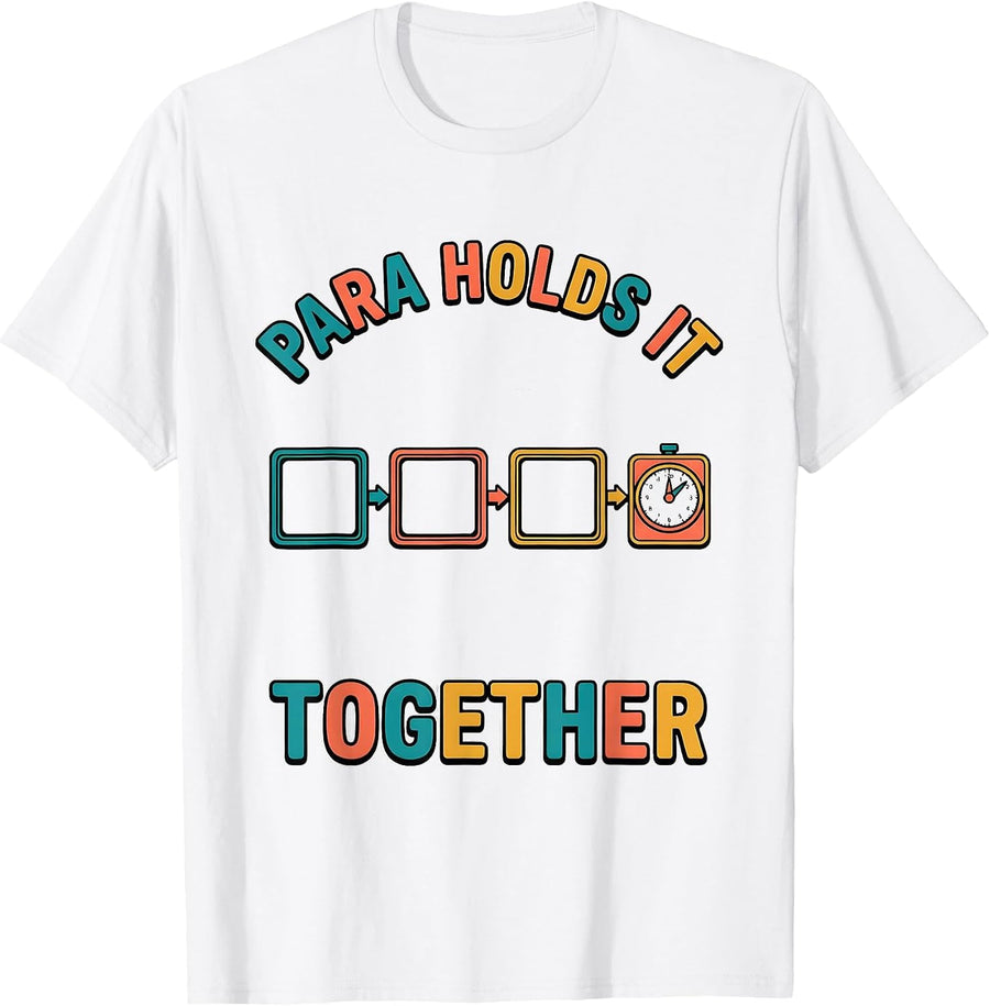 Men's Para Holds It Together Funny Paraprofessional Paraeducator T-Shirt - White